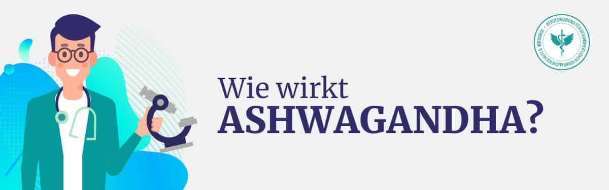 Wie wirkt Ashwagandha