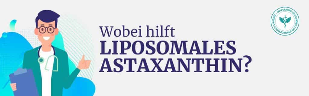 hilft Liposomales Astaxanthin