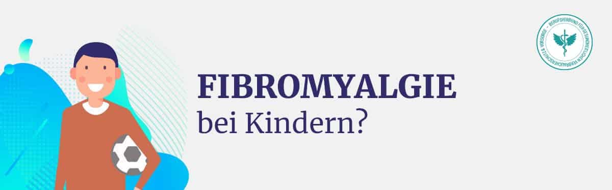 Fibromyalgie bei Kindern