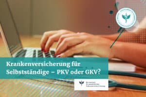 Krankenversicherung für Selbstständige – privat oder gesetzlich