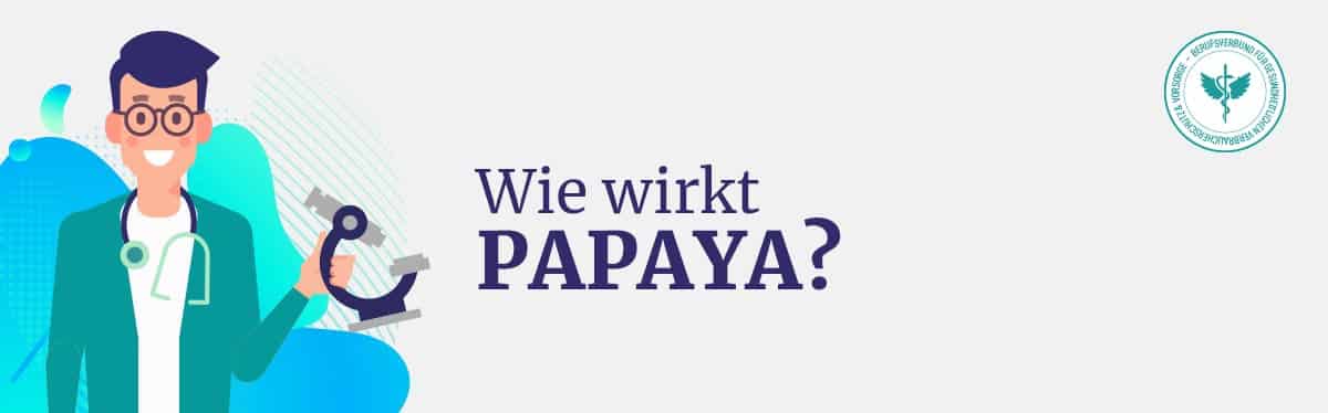 Wie wirkt Papaya