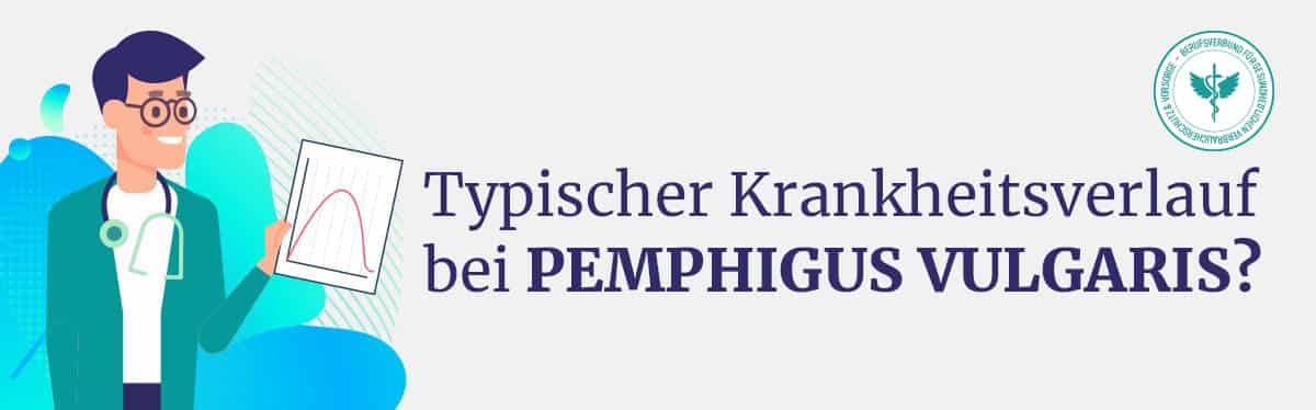 Krankheitsverlauf Pemphigus Vulgaris