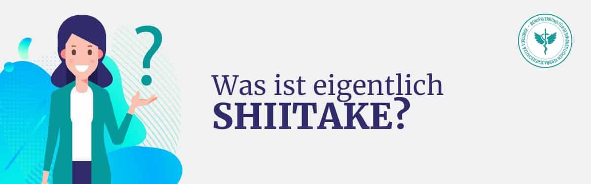Was ist Shiitake
