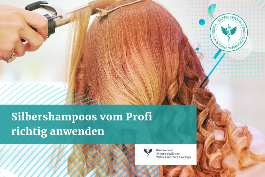 Silbershampoos vom Profi richtig anwenden