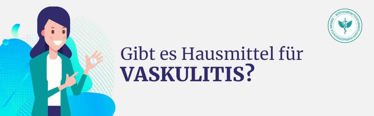 Hausmittel Vaskulitis
