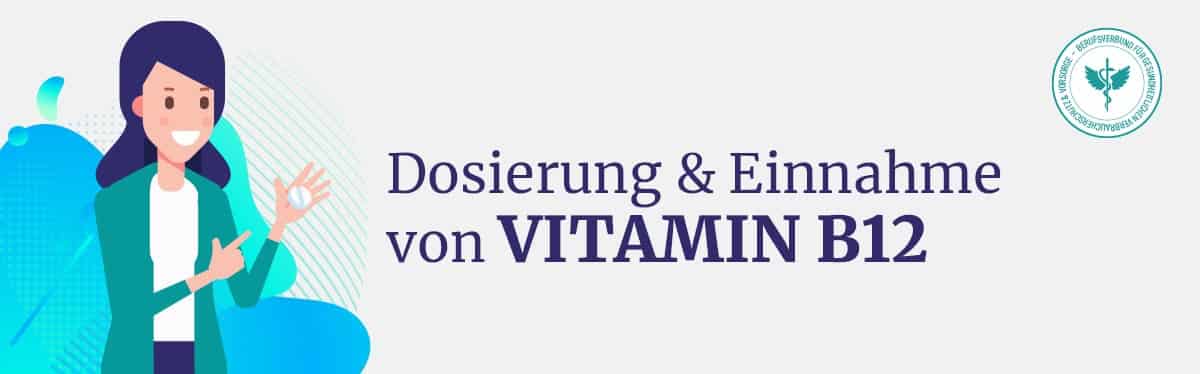 Dosierung und Einnahme Vitamin B12