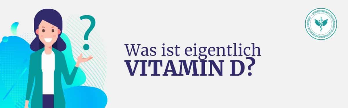 Was ist Vitamin D